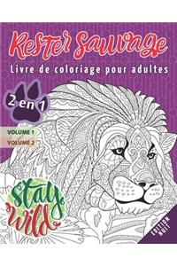 Rester sauvage - 2 en 1 - Edition Nuit