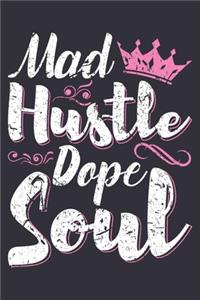 Mad Hustle Dope Soul