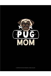 Pug Mom