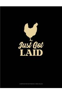 Just Got Laid