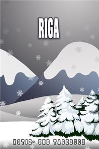 Riga Notiz- und Tagebuch: Reise- und Urlaubstagebuch für Riga. Ideal für Skiurlaub, Winterurlaub oder Schneeurlaub. Ein Logbuch mit wichtigen vorgefertigten Seiten und vielen