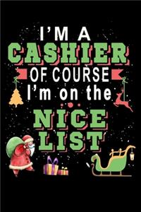 I'm A Cashier Of Course I'm On The Nice List
