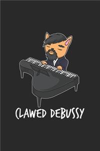 Clawed Debussy - Cat Playing Piano - Cute Cat Pun T-Shirt: Katze Piano Klavier Spieler Notizbuch / Tagebuch / Heft mit Blanko Seiten. Notizheft mit Weißen Blanken Seiten, Malbuch, Journal, Sketchbuch, Planer