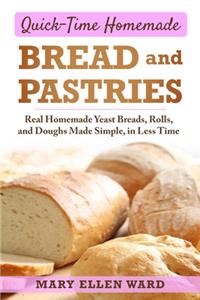 Quick-Time Homemade Bread and Pastries
