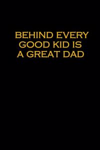 Behind every good kid is a great dad