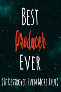 Best Producer Ever (If Destroyed Even More True)