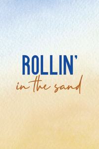 Rollin' In The Sand