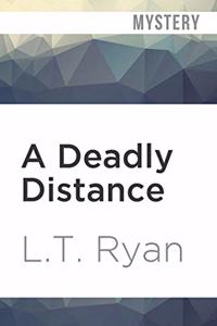 Deadly Distance