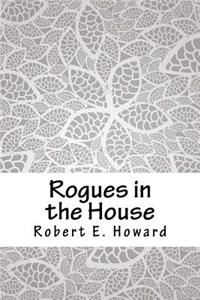 Rogues in the House