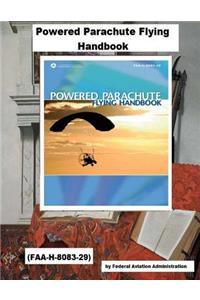 Powered Parachute Flying Handbook (FAA-H-8083-29)
