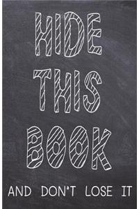 Hide this book and don't lose it