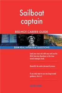 Sailboat captain RED-HOT Career Guide; 2514 REAL Interview Questions