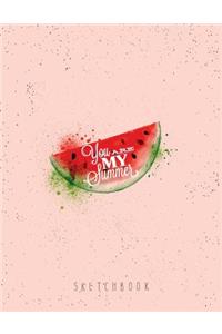 You are my summer sketchbook