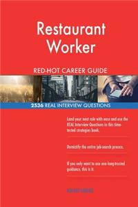Restaurant Worker RED-HOT Career Guide; 2536 REAL Interview Questions