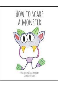 How to Scare a Monster