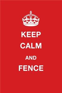 Keep Calm and Fence