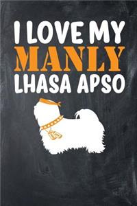 I Love My Manly Lhasa Apso