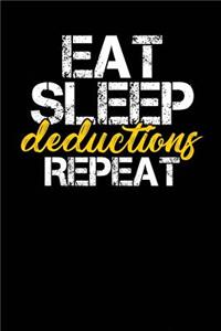 Eat Sleep Deductions Repeat