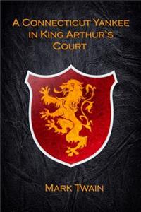 A Connecticut Yankee in King Arthur's Court (Illustrated)
