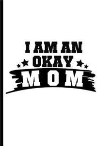 I Am An Okay Mom