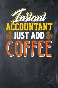 Instant Accountant, Just Add Coffee