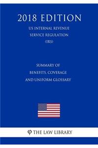 Summary of Benefits, Coverage and Uniform Glossary (US Internal Revenue Service Regulation) (IRS) (2018 Edition)