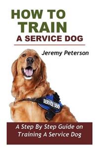 How to Train a Service Dog