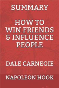 Summary: How to Win Friends & Influence People by Dale Carnegie