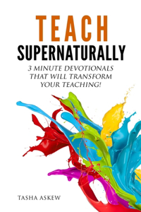 Teach Supernaturally