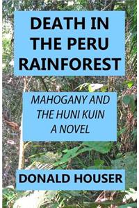 Death In The Peru Rainforest