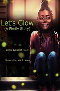 Let's Glow (A Firefly Story)