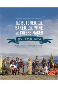 The Butcher, the Baker, the Wine and Cheese Maker by the Sea