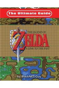 Ultimate Guide to The Legend of Zelda A Link to the Past