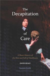 The Decapitation of Care