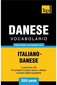 Vocabolario Italiano-Danese per studio autodidattico - 3000 parole