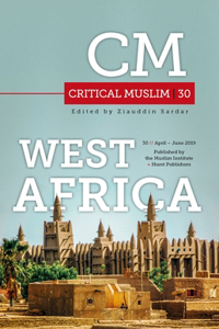 Critical Muslim 30: West Africa