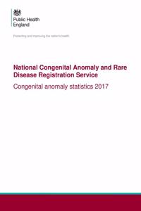 National Congenital Anomaly and Rare Disease Registration Service. Congenital anomaly statistics 2017