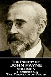 John Payne - The Poetry of John Payne - Volume V