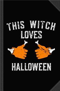 This Witch Loves Halloween Journal Notebook