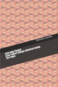 2019 Daily Planner Aztec Pattern Vintage Historical Design 384 Pages