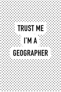 Trust Me I'm a Geographer