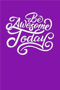 Be Awesome Today