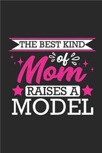 The Best Kind of Mom Raises a Model