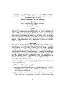 Piloted Simulation Study of Rudder Pedal Force/Feel Characteristics