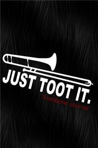 Just Toot It Trombone Journal