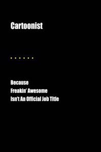 Cartoonist Because Freakin' Awesome Isn't an Official Job Title