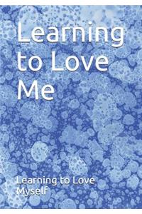 Learning to Love Me