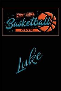 Live Love Basketball Forever Luke
