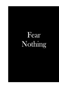 Fear Nothing