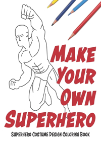 Make Your Own Superhero